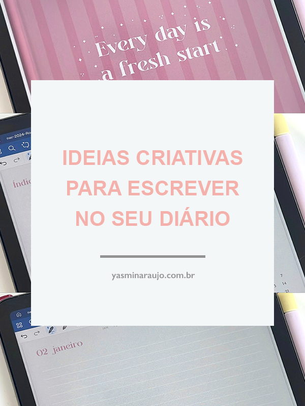Ideias Criativas para Escrever no Seu Diário | Yasmin Araujo diário digital